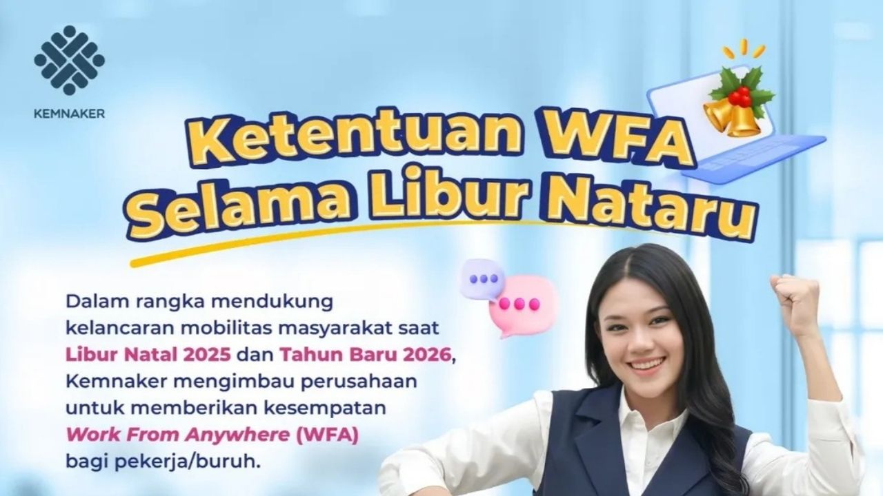 Kemnaker RI Imbau Perusahaan untuk Beri Kesempatan WFA pada 29–31 Desember 2025 bagi Para Pekerja/Buruh Kemnaker RI Imbau Perusahaan untuk Beri Kesempatan WFA pada 29–31 Desember 2025 bagi Para Pekerja/Buruh