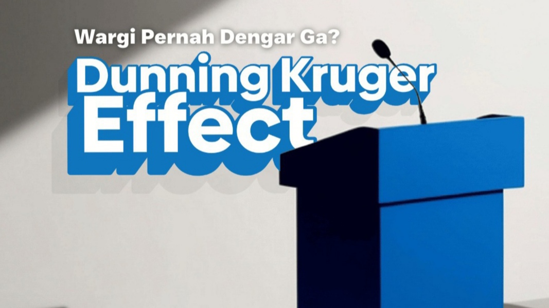 Apa Itu Dunning-Kruger Effect? Simak Penjelasannya Berikut Ini! Apa Itu Dunning-Kruger Effect? Simak Penjelasannya Berikut Ini!