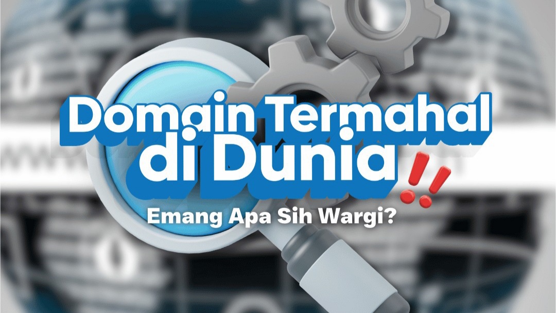 Domain Termahal di Dunia, Sebenarnya untuk Apa? Domain Termahal di Dunia, Sebenarnya untuk Apa?