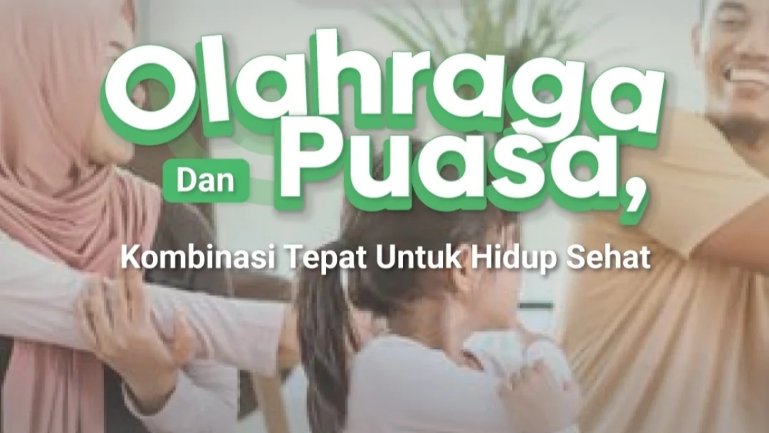 Olahraga dan Puasa, Kombinasi Tepat untuk Hidup Sehat Olahraga dan Puasa, Kombinasi Tepat untuk Hidup Sehat