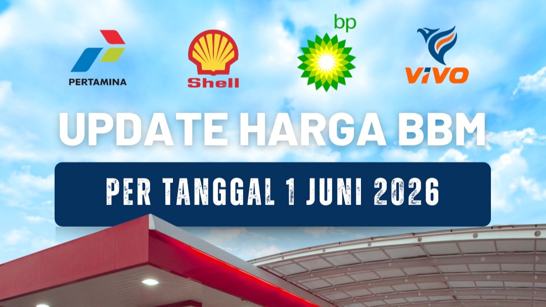 Update Harga BBM Per Tanggal 1 Juni 2026: Pertamina, Shell, BP, dan Vivo Update Harga BBM Per Tanggal 1 Juni 2026: Pertamina, Shell, BP, dan Vivo